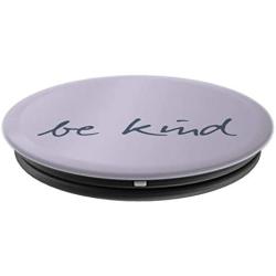 Inspirational Be-Kind on 11-Purple PopSockets Grip and Stand for Phones and Tablets