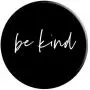 Be Kind - Inspirational and Motivational Quote in Black PopSockets Grip and Stand for Phones and Tablets
