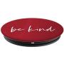 Be Kind - Inspirational and Motivational Quote in Red PopSockets Grip and Stand for Phones and Tablets