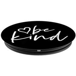 Be Kind | Inspirational and Motivational Quote PopSockets Grip and Stand for Phones and Tablets
