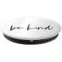 Be Kind - Inspirational and Motivational Quote in White PopSockets Grip and Stand for Phones and Tablets
