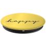 Happy - Inspirational and Motivational Quote PopSockets Grip and Stand for Phones and Tablets