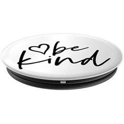 Be Kind | Inspirational and Motivational Quote PopSockets Grip and Stand for Phones and Tablets