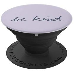 Inspirational Be-Kind on 11-Purple PopSockets Grip and Stand for Phones and Tablets