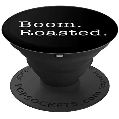 Boom Roasted Funny Office Clever Quote PopSockets Grip and Stand for Phones and Tablets