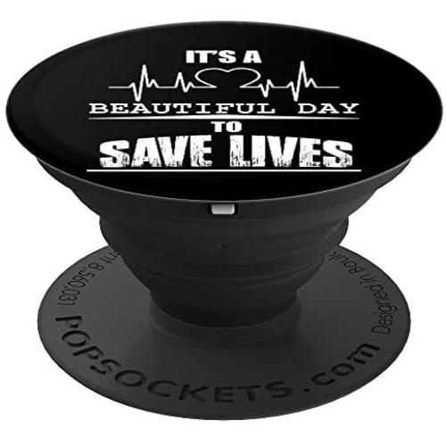 Its A Beautiful Day To Save Lives PopSockets Grip and Stand for Phones and Tablets