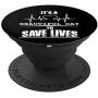 Its A Beautiful Day To Save Lives PopSockets Grip and Stand for Phones and Tablets