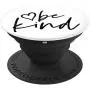 Be Kind | Inspirational and Motivational Quote PopSockets Grip and Stand for Phones and Tablets