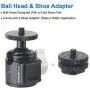 Ball Head with Cold Shoe Mount, 360 Degree Panning, 90 Degree Tilt Notch, 1/4" Screw and Shoe Mount, for Tripod,Selfie Stick,Monopod Mount, Come with on Camera Hot Shoe Adapter. Ball Head with Cold Shoe Mount, 360 Degree Panning, 90 Degree Tilt Notch, 1/4" Screw and Shoe Mount, for Tripod,Selfie Stick,Monopod Mount, Come with on Camera Hot Shoe Adapter.
