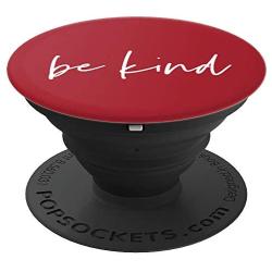 Be Kind - Inspirational and Motivational Quote in Red PopSockets Grip and Stand for Phones and Tablets