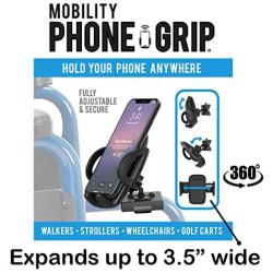 Mobility Phone Grip, Cell Phone Holder for Walkers Wheelchairs and Scooters